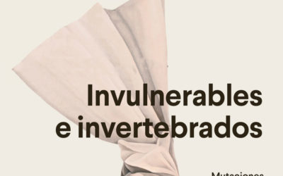 Reseña del libro «Invulnerables e Invertebrados»